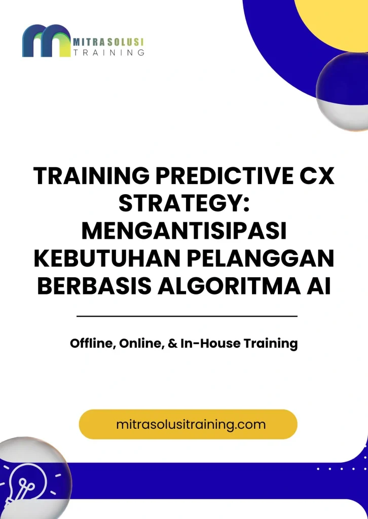 pelatihan PREDICTIVE CX STRATEGY: MENGANTISIPASI KEBUTUHAN PELANGGAN BERBASIS ALGORITMA AI di bali