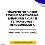 pelatihan PREDICTIVE REVENUE FORECASTING: MENGUKUR AKURASI ESTIMASI OMSET MENGGUNAKAN AI di bali