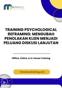 pelatihan PSYCHOLOGICAL REFRAMING: MENGUBAH PENOLAKAN KLIEN MENJADI PELUANG DISKUSI LANJUTAN di bali