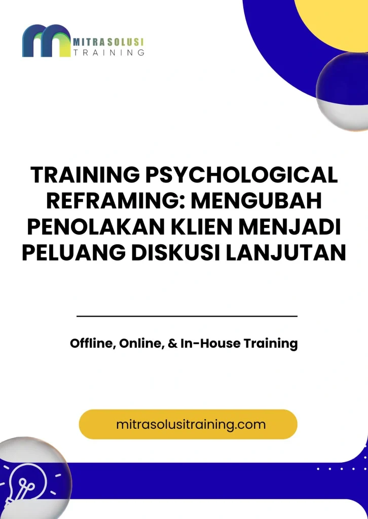 pelatihan PSYCHOLOGICAL REFRAMING: MENGUBAH PENOLAKAN KLIEN MENJADI PELUANG DISKUSI LANJUTAN di bali