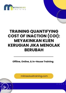 pelatihan QUANTIFYING COST OF INACTION (COI): MEYAKINKAN KLIEN KERUGIAN JIKA MENOLAK BERUBAH di bali