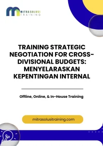 pelatihan STRATEGIC NEGOTIATION FOR CROSS-DIVISIONAL BUDGETS: MENYELARASKAN KEPENTINGAN INTERNAL di bali
