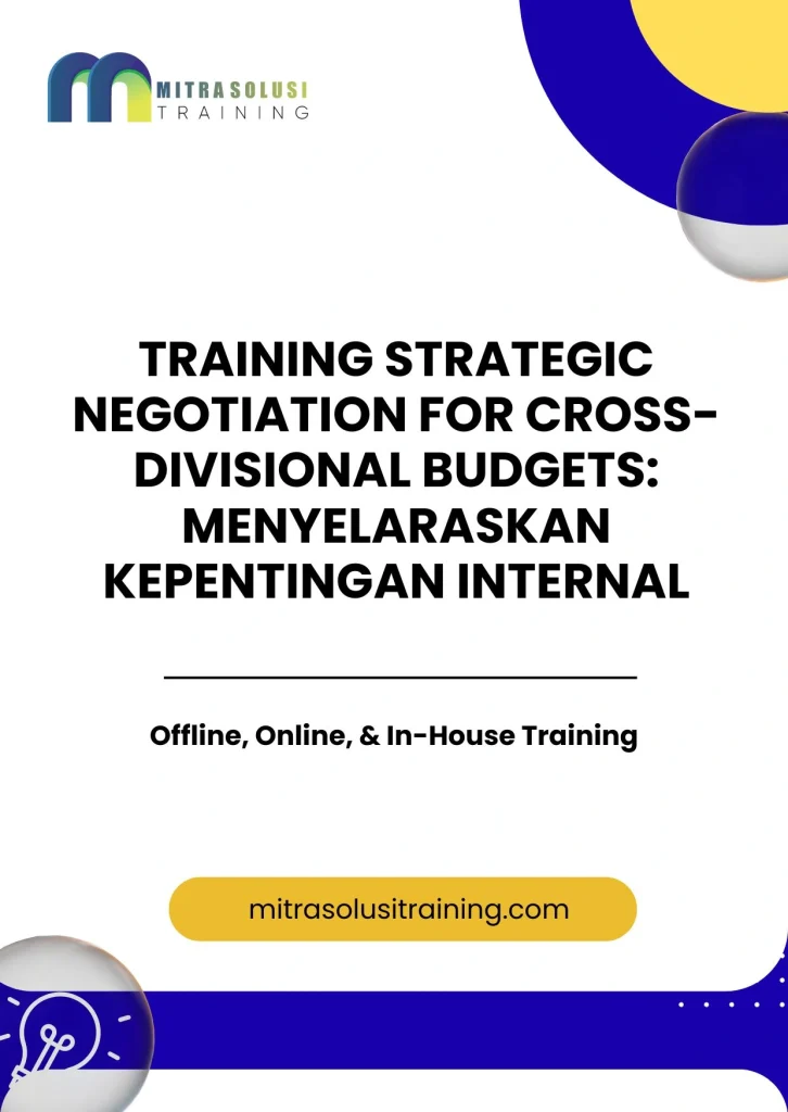 pelatihan STRATEGIC NEGOTIATION FOR CROSS-DIVISIONAL BUDGETS: MENYELARASKAN KEPENTINGAN INTERNAL di bali