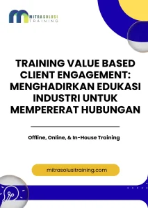 pelatihan VALUE BASED CLIENT ENGAGEMENT: MENGHADIRKAN EDUKASI INDUSTRI UNTUK MEMPERERAT HUBUNGAN di bali