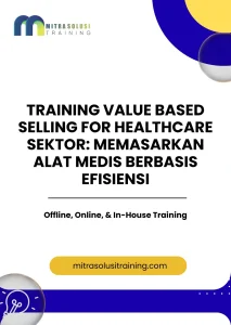 pelatihan VALUE BASED SELLING FOR HEALTHCARE: SEKTOR MEMASARKAN ALAT MEDIS BERBASIS EFISIENSI di bali