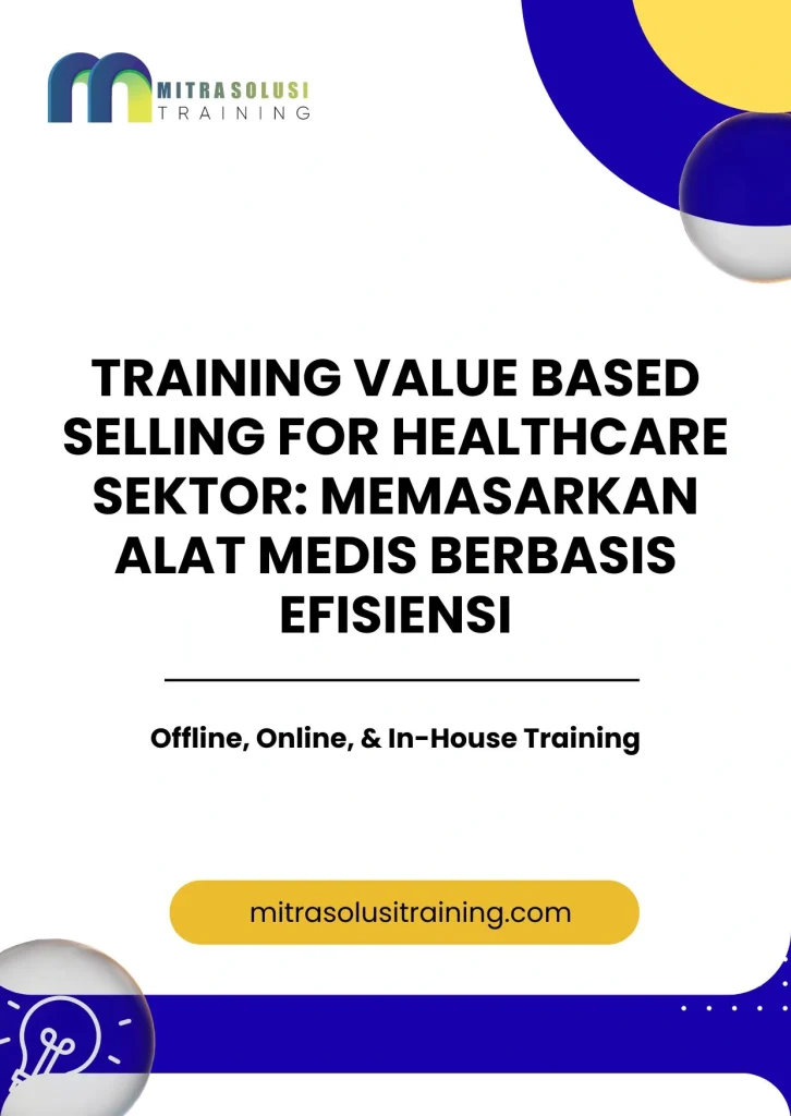 pelatihan VALUE BASED SELLING FOR HEALTHCARE: SEKTOR MEMASARKAN ALAT MEDIS BERBASIS EFISIENSI di bali