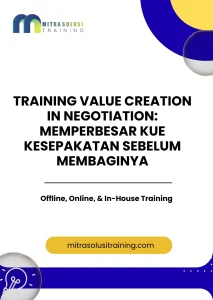 pelatihan VALUE CREATION IN NEGOTIATION: MEMPERBESAR KUE KESEPAKATAN SEBELUM MEMBAGINYA di bali