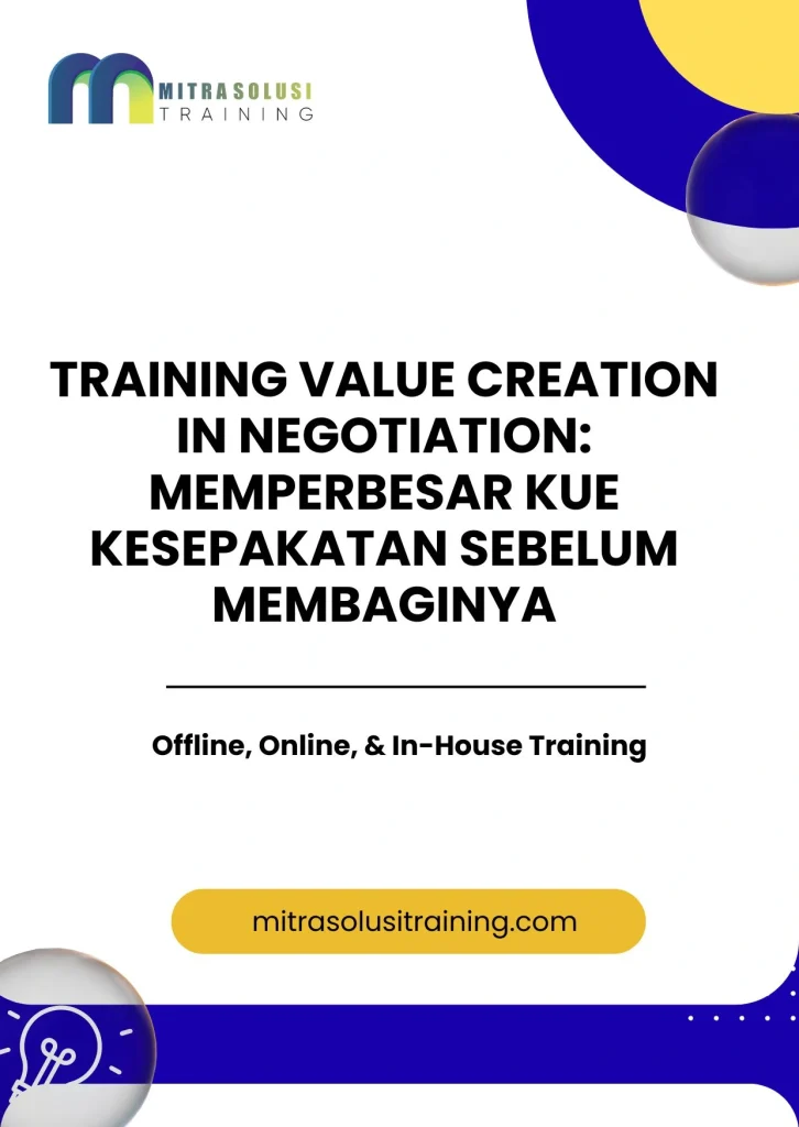 pelatihan VALUE CREATION IN NEGOTIATION: MEMPERBESAR KUE KESEPAKATAN SEBELUM MEMBAGINYA di bali