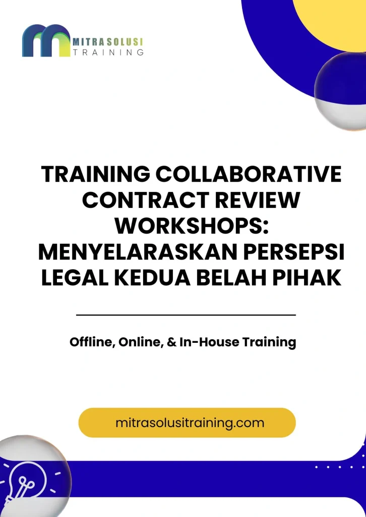 pelatihan COLLABORATIVE CONTRACT REVIEW WORKSHOPS: MENYELARASKAN PERSEPSI LEGAL KEDUA BELAH PIHAK di bali