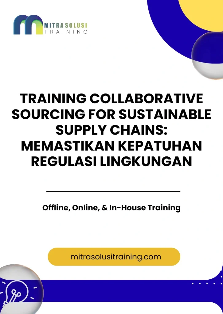 pelatihan COLLABORATIVE SOURCING FOR SUSTAINABLE SUPPLY CHAINS: MEMASTIKAN KEPATUHAN REGULASI LINGKUNGAN di bali