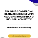 pelatihan COMMERCIAL DEALMAKING: MEMIMPIN NEGOSIASI MULTIPIHAK DI INDUSTRI KOMPETITIF di bali