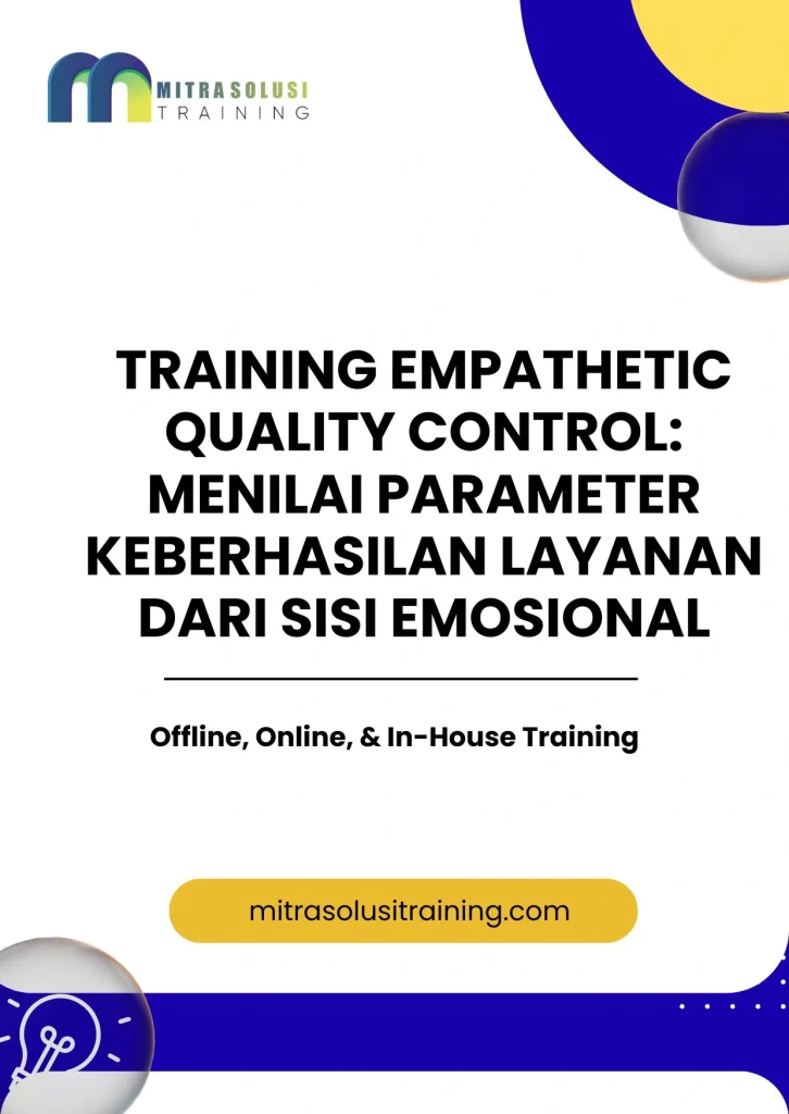 pelatihan EMPATHETIC QUALITY CONTROL: MENILAI PARAMETER KEBERHASILAN LAYANAN DARI SISI EMOSIONAL di bali
