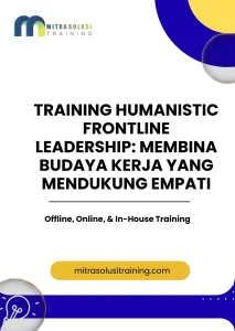 pelatihan HUMANISTIC FRONTLINE LEADERSHIP: MEMBINA BUDAYA KERJA YANG MENDUKUNG EMPATI di bali
