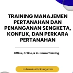 pelatihan MANAJEMEN PERTANAHAN DAN PENANGANAN SENGKETA, KONFLIK, DAN PERKARA PERTANAHAN di bali