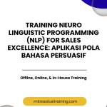 pelatihan NEURO LINGUISTIC PROGRAMMING (NLP) FOR SALES EXCELLENCE: APLIKASI POLA BAHASA PERSUASIF di bali