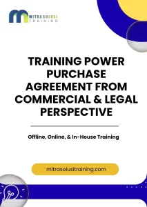 pelatihan POWER PURCHASE AGREEMENT FROM COMMERCIAL & LEGAL PERSPECTIVE di bali