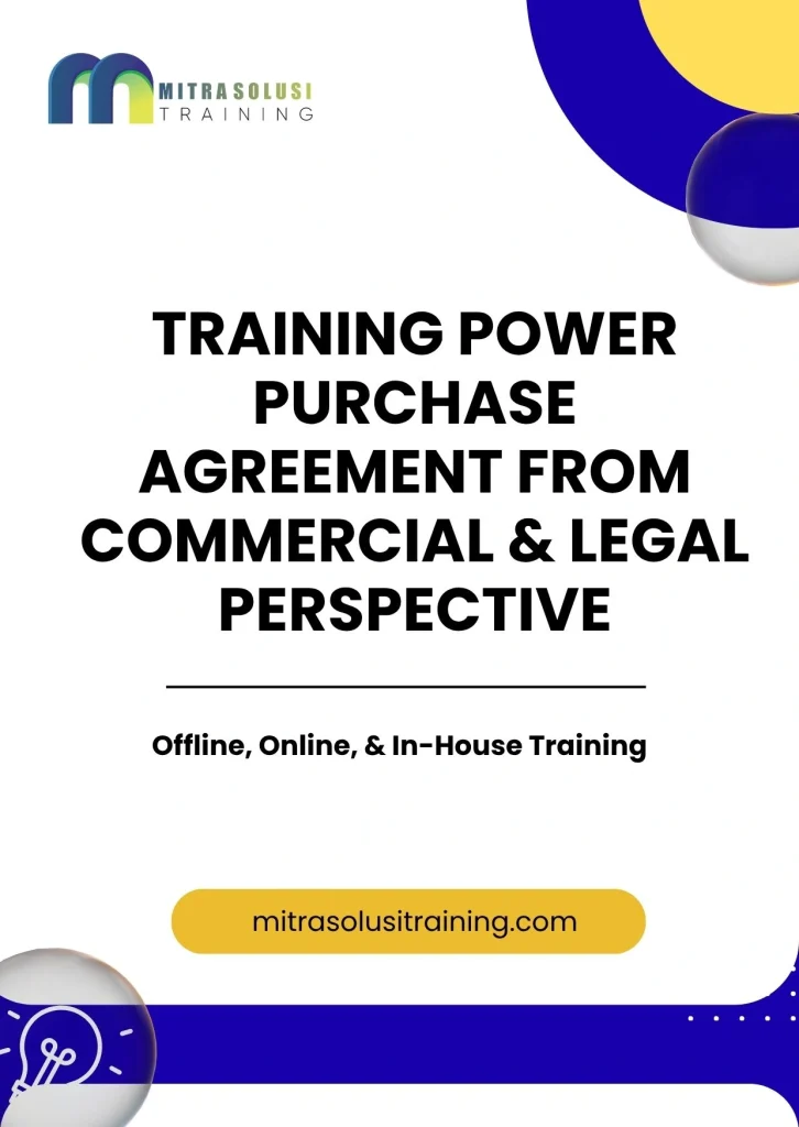 pelatihan POWER PURCHASE AGREEMENT FROM COMMERCIAL & LEGAL PERSPECTIVE di bali