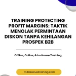 pelatihan PROTECTING PROFIT MARGINS: TAKTIK MENOLAK PERMINTAAN DISKON TANPA KEHILANGAN PROSPEK B2B di bali
