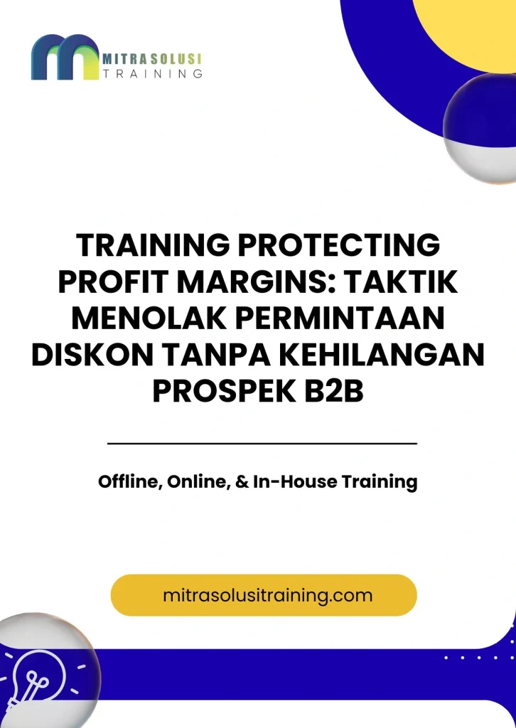 pelatihan PROTECTING PROFIT MARGINS: TAKTIK MENOLAK PERMINTAAN DISKON TANPA KEHILANGAN PROSPEK B2B di bali