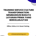 pelatihan SERVICE CULTURE TRANSFORMATION: MEMBANGUN BUDAYA LAYANAN PRIMA YANG BERKELANJUTAN di bali