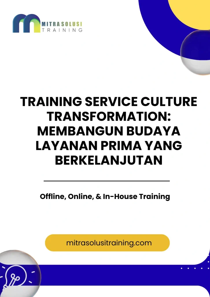 pelatihan SERVICE CULTURE TRANSFORMATION: MEMBANGUN BUDAYA LAYANAN PRIMA YANG BERKELANJUTAN di bali