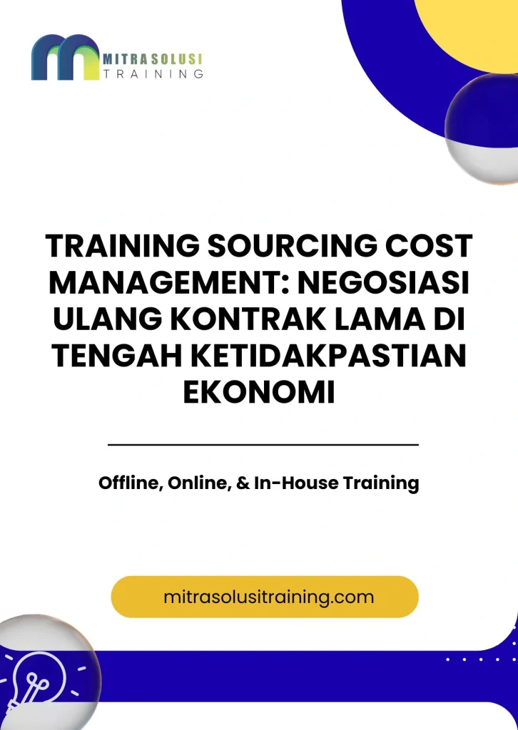 pelatihan SOURCING COST MANAGEMENT: NEGOSIASI ULANG KONTRAK LAMA DI TENGAH KETIDAKPASTIAN EKONOMI di bali