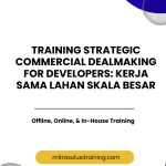 pelatihan STRATEGIC COMMERCIAL DEALMAKING FOR DEVELOPERS: KERJA SAMA LAHAN SKALA BESAR di bali