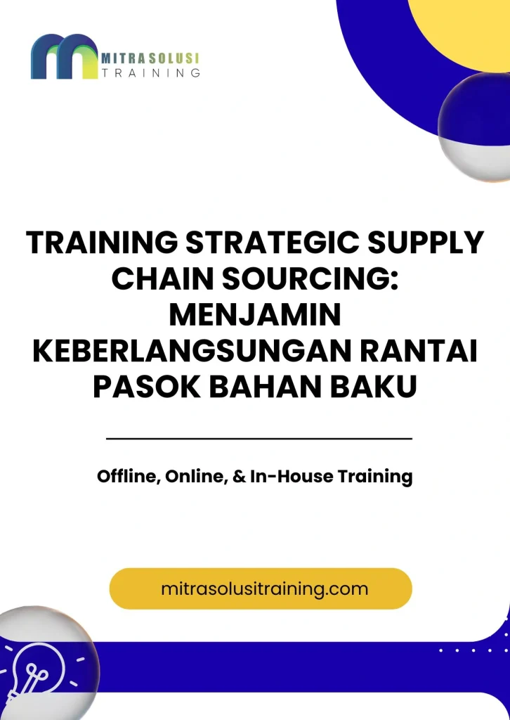 pelatihan STRATEGIC SUPPLY CHAIN SOURCING: MENJAMIN KEBERLANGSUNGAN RANTAI PASOK BAHAN BAKU di bali