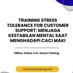 pelatihan STRESS TOLERANCE FOR CUSTOMER SUPPORT: MENJAGA KESTABILAN MENTAL SAAT MENGHADAPI CACI MAKI di bali