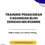 pelatihan PENAKSIRAN CADANGAN BIJIH DENGAN MICROMINE di bali