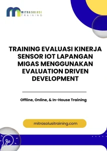 pelatihan EVALUASI KINERJA SENSOR IOT LAPANGAN MIGAS MENGGUNAKAN EVALUATION DRIVEN DEVELOPMENT di bali