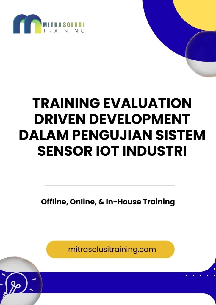 pelatihan EVALUATION DRIVEN DEVELOPMENT DALAM PENGUJIAN SISTEM SENSOR IOT INDUSTRI di bali