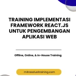 pelatihan IMPLEMENTASI FRAMEWORK REACT.JS UNTUK PENGEMBANGAN APLIKASI WEB di bali