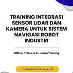 pelatihan INTEGRASI SENSOR LIDAR DAN KAMERA UNTUK SISTEM NAVIGASI ROBOT INDUSTRI di bali