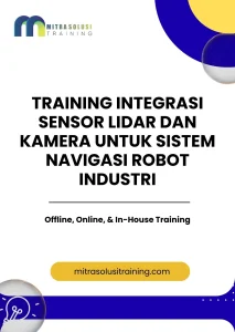 pelatihan INTEGRASI SENSOR LIDAR DAN KAMERA UNTUK SISTEM NAVIGASI ROBOT INDUSTRI di bali