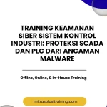 pelatihan KEAMANAN SIBER SISTEM KONTROL INDUSTRI PROTEKSI SCADA DAN PLC DARI ANCAMAN MALWARE di bali