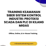 pelatihan KEAMANAN SIBER SISTEM KONTROL INDUSTRI PROTEKSI SCADA DAN PLC DI KILANG MIGAS di bali