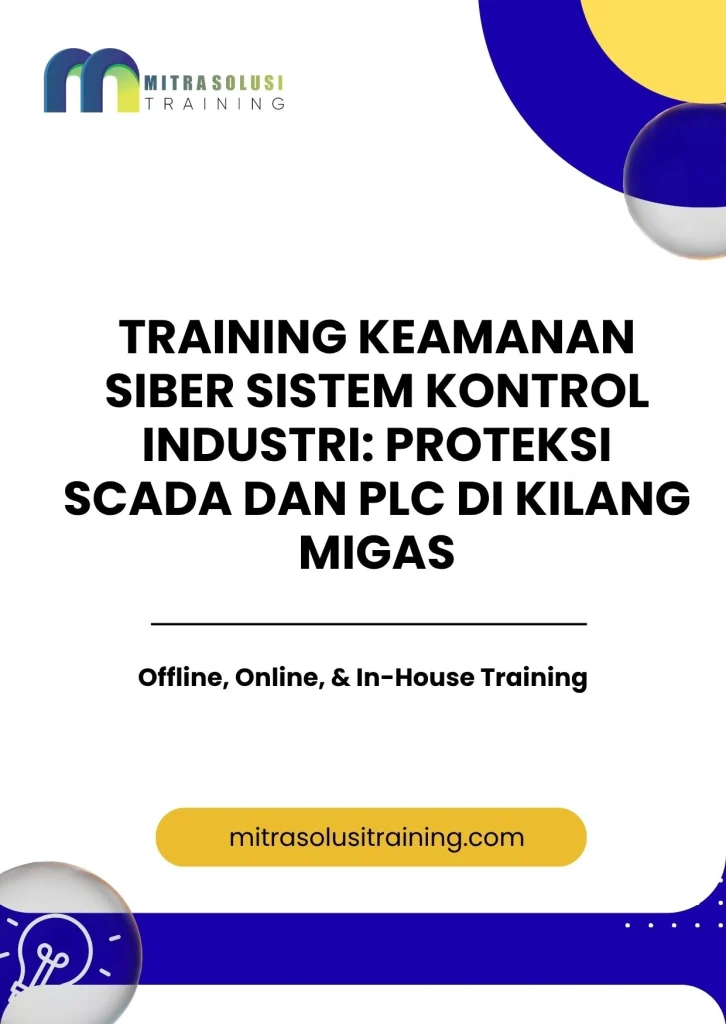 pelatihan KEAMANAN SIBER SISTEM KONTROL INDUSTRI PROTEKSI SCADA DAN PLC DI KILANG MIGAS di bali