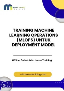pelatihan MACHINE LEARNING OPERATIONS (MLOPS) UNTUK DEPLOYMENT MODEL di bali