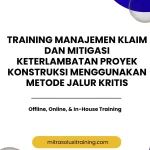 pelatihan MANAJEMEN KLAIM DAN MITIGASI KETERLAMBATAN PROYEK KONSTRUKSI MENGGUNAKAN METODE JALUR KRITIS di bali