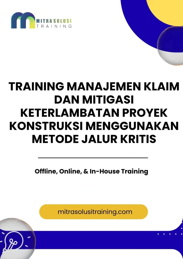 pelatihan MANAJEMEN KLAIM DAN MITIGASI KETERLAMBATAN PROYEK KONSTRUKSI MENGGUNAKAN METODE JALUR KRITIS di bali