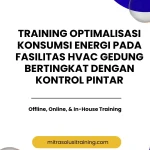pelatihan OPTIMALISASI KONSUMSI ENERGI PADA FASILITAS HVAC GEDUNG BERTINGKAT DENGAN KONTROL PINTAR di bali