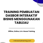 pelatihan PEMBUATAN DASBOR INTERAKTIF BISNIS MENGGUNAKAN TABLEAU di bali