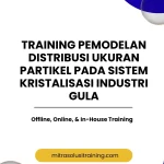 pelatihan PEMODELAN DISTRIBUSI UKURAN PARTIKEL PADA SISTEM KRISTALISASI INDUSTRI GULA di bali