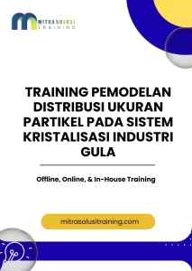 pelatihan PEMODELAN DISTRIBUSI UKURAN PARTIKEL PADA SISTEM KRISTALISASI INDUSTRI GULA di bali