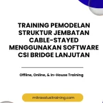 pelatihan PEMODELAN STRUKTUR JEMBATAN CABLE-STAYED MENGGUNAKAN SOFTWARE CSI BRIDGE LANJUTAN di bali