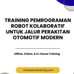 pelatihan PEMROGRAMAN ROBOT KOLABORATIF UNTUK JALUR PERAKITAN OTOMOTIF MODERN di bali