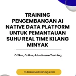pelatihan PENGEMBANGAN AI NATIVE DATA PLATFORM UNTUK PEMANTAUAN SUHU REAL TIME KILANG MINYAK di bali
