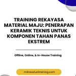 pelatihan REKAYASA MATERIAL MAJU PENERAPAN KERAMIK TEKNIS UNTUK KOMPONEN TAHAN PANAS EKSTREM di bali