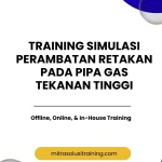 pelatihan SIMULASI PERAMBATAN RETAKAN PADA PIPA GAS TEKANAN TINGGI di bali